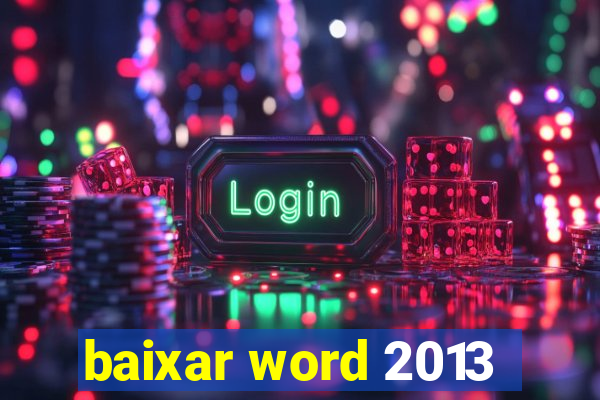 baixar word 2013